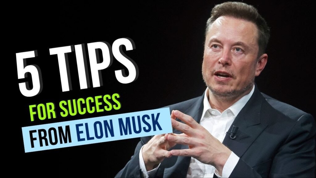 Elon Musk Reveals 5 Key Strategies for Young Entrepreneurs to Achieve Success
